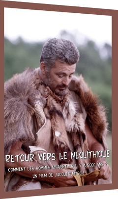 Retour vers le Neolithique – Fin du voyage (Ep.3)