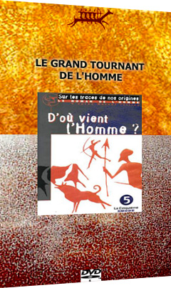 Le roman de l’Homme – Le grand tournant de l’homme (12)