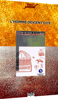 Le roman de l’Homme – L’homme devient cité (13)