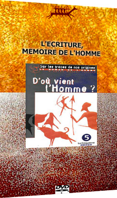 Le roman de l’Homme – L’écriture, mémoire de l’homme (15)