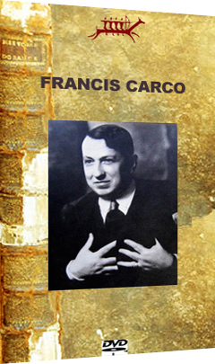 Un siècle d’écrivains – Francis Carco