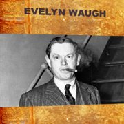 Un siècle d'écrivains - Evelyn Waugh