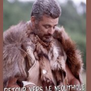 Retour vers le Neolithique – Fin du voyage (Ep.3)