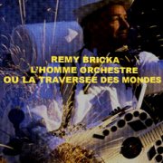 Rémy Bricka, one man band