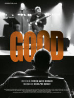 Release of the film “Good” directed by Patrick Mario Bernard